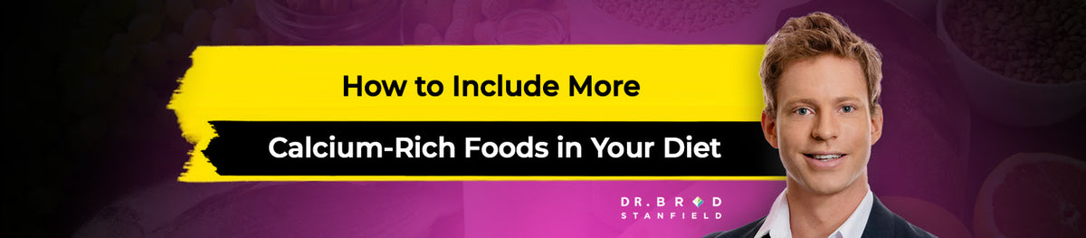 How to Include More Calcium-Rich Foods in Your Diet – MicroVitamin