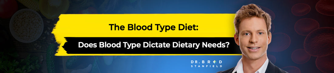 The Blood Type Diet: Does Blood Type Dictate Dietary Needs?